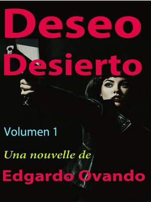 cover image of Deseo Desierto ( Volumen I)